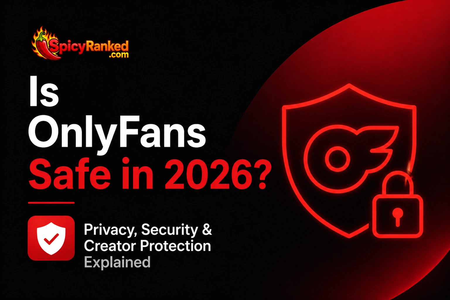 Is OnlyFans Safe in 2026? Privacy, Payments & Real Risks Reviewed