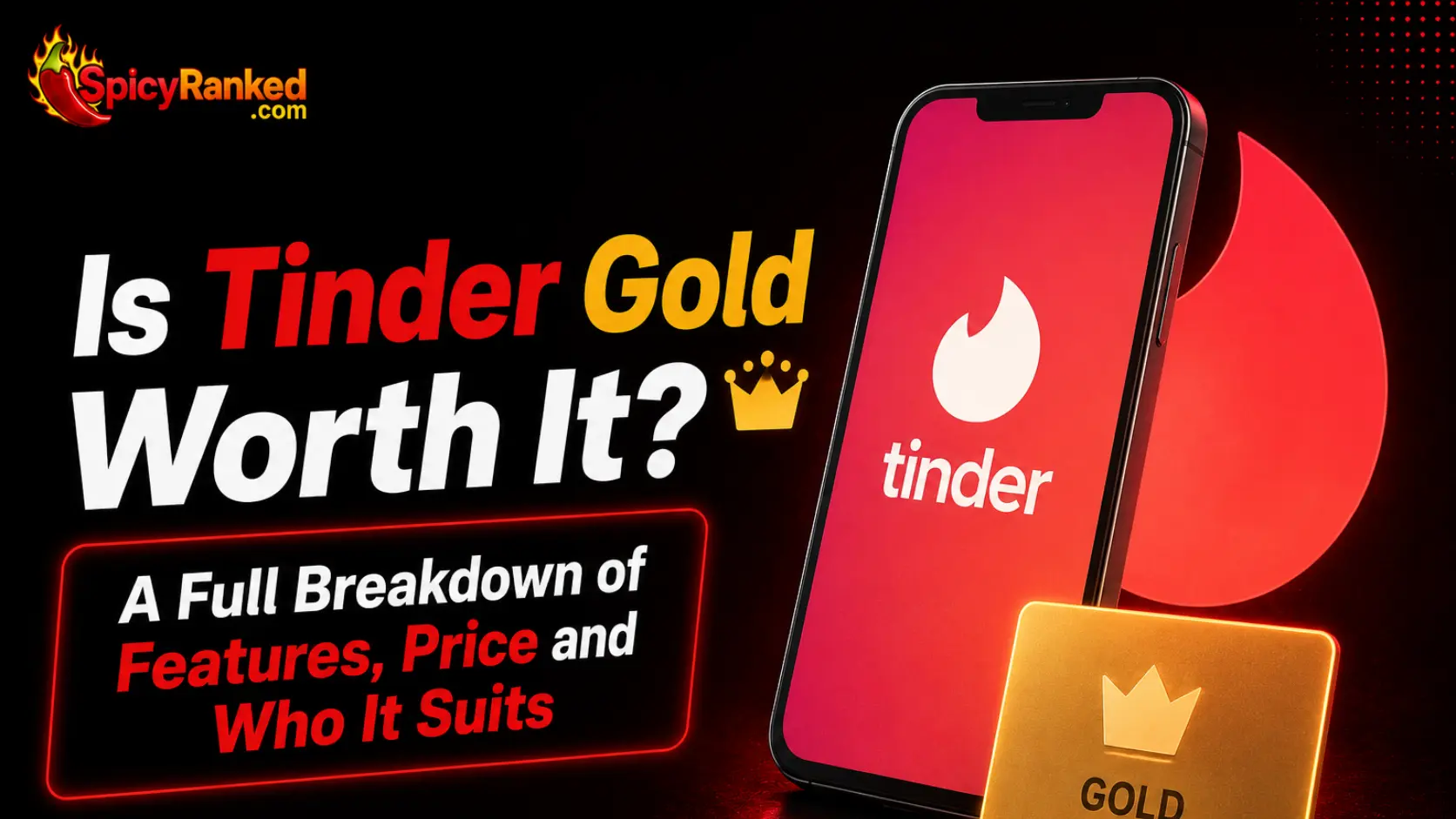 Is Tinder Gold Worth It? A Full Breakdown of Features, Price and Who It Suits