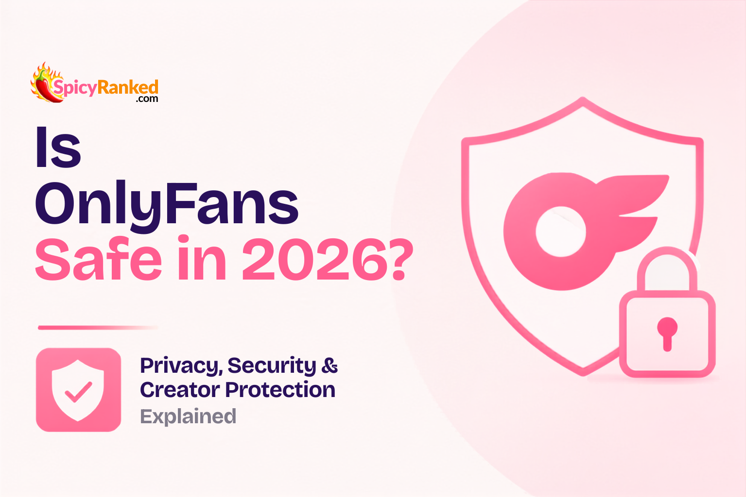 Is OnlyFans Safe in 2026? Privacy, Payments & Real Risks Reviewed